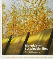 9780470134559-0470134550-Materials for Sustainable Sites: A Complete Guide to the Evaluation, Selection, and Use of Sustainable Construction Materials