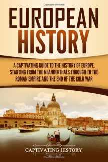 9781099125409-1099125405-European History: A Captivating Guide to the History of Europe, Starting from the Neanderthals Through to the Roman Empire and the End of the Cold War (Exploring Europe’s Past)