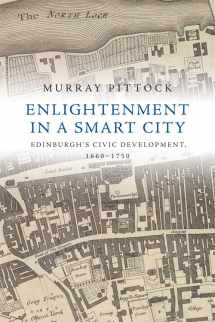 9781474416597-1474416594-Enlightenment in a Smart City: Edinburgh's Civic Development, 1660-1750