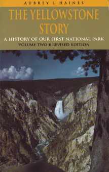 9780870813917-0870813919-The Yellowstone Story, Revised Edition, Volume II: A History of Our First National Park