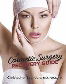 9781667866260-1667866265-A Cosmetic Surgery Recovery Guide