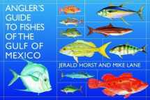9781589803886-1589803884-Angler’s Guide to Fishes of the Gulf of Mexico