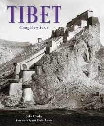 9781873938966-1873938969-Tibet: Caught in Time (Caught in Time: Great Photographic Archives)