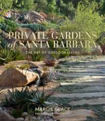 9781423654148-1423654145-Private Gardens of Santa Barbara: The Art of Outdoor Living