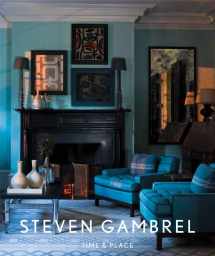 9781419700682-1419700685-Steven Gambrel: Time and Place