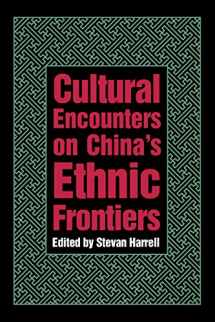 9780295973807-0295973803-Cultural Encounters on China's Ethnic Frontiers (Studies on Ethnic Groups in China)