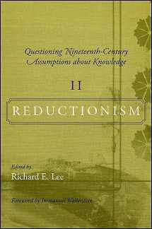 9781438434414-1438434413-Questioning Nineteenth-Century Assumptions About Knowledge: Reductionism (2) (Fernand Braudel Center Studies in Historical Social Science)