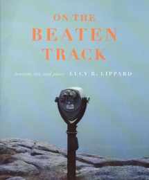 9781565846395-1565846397-On the Beaten Track: Tourism, Art, and Place