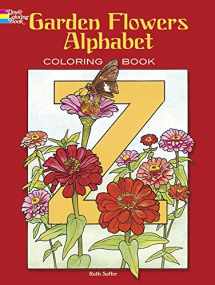 9780486435954-0486435954-Garden Flowers Alphabet Coloring Book (Dover Alphabet Coloring Books)