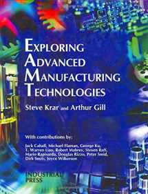 9780831131500-0831131500-Exploring Advanced Manufacturing Technologies