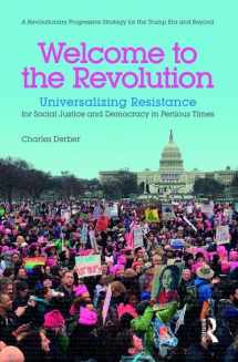 9781138648203-1138648205-Welcome to the Revolution: Universalizing Resistance for Social Justice and Democracy in Perilous Times