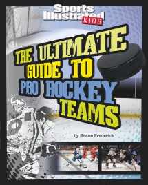 9781429656436-1429656433-The Ultimate Guide to Pro Hockey Teams: Revised and Updated (Ultimate Pro Team Guides (Sports Illustrated for Kids))
