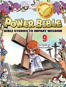 9781937212087-1937212084-Power Bible: Bible Stories To Impart Wisdom # 9-The People Of A New Covenant