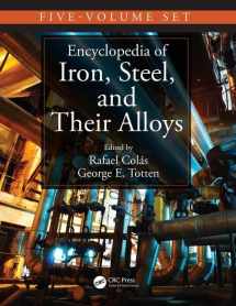 9781466511040-1466511044-Encyclopedia of Iron, Steel, and Their Alloys, Five-Volume Set (Print) (Metals and Alloys)