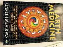 9781852306687-1852306688-Earth Medicine: Revealing Hidden Teachings of the Native American Medicine Wheel (Earth Quest)