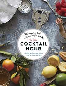 9780762457267-0762457260-The New Cocktail Hour: The Essential Guide to Hand-Crafted Drinks