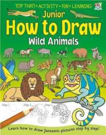9781849562997-1849562997-Junior How to Draw Wild Animals.