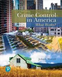 9780134848181-0134848187-Crime Control in America: What Works? (What's New in Criminal Justice)