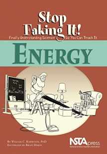9780873552141-0873552148-Energy (Stop Faking It! Finally Understanding Science So You Can Teach It)