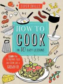 9781784932930-1784932930-Super Skills: How to Cook in 10 Easy Lessons