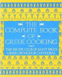 9780060921293-0060921293-The Complete Book of Greek Cooking: The Recipe Club of St. Paul's Orthodox Cathedral
