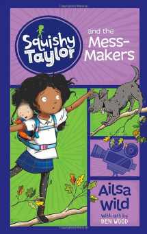 9781515819738-1515819736-Squishy Taylor and the Mess-Makers