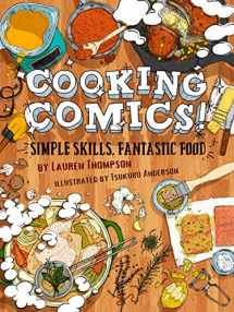 9781944937041-1944937048-Cooking Comics!: Simple Skills, Fantastic Food
