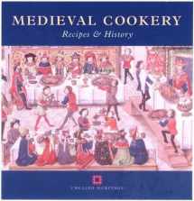 9781850748670-1850748675-Medieval Cookery: Recipes and History (None)