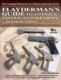 9780896894556-089689455X-Flayderman's Guide to Antique American Firearms and Their Values