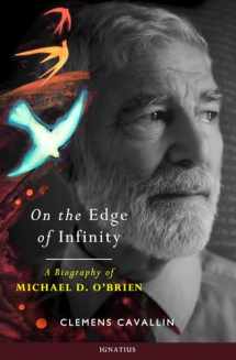 9781621642602-1621642607-On the Edge of Infinity: A Biography of Michael D. O'Brien