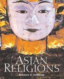 9780321172884-0321172884-Asian Religions: An Illustrated Introduction