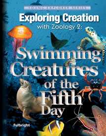9781932012736-1932012737-Exploring Creation with Zoology 2: Swimming Creatures of the Fifth Day, Textbook