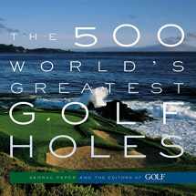 9781579652371-1579652379-The 500 World's Greatest Golf Holes