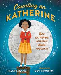 9781250137524-1250137527-Counting on Katherine: How Katherine Johnson Saved Apollo 13