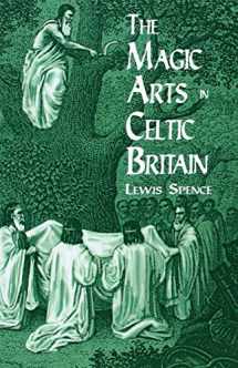9780486404479-0486404471-The Magic Arts in Celtic Britain (Dover Occult)