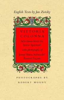 9780889843707-0889843708-Vittoria Colonna: Selections from the Rime Spirituali with Photographs of Josep Maria Subirachs' Passion Façade