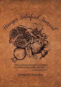 9780985396992-0985396997-Hunger Satisfied Journal