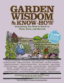 9781579128371-1579128378-Garden Wisdom and Know-How: Everything You Need to Know to Plant, Grow, and Harvest (Wisdom & Know-How)