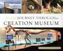 9780890515303-0890515301-Journey Through the Creation Museum: Prepare to Believe