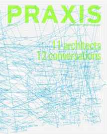9780979515910-0979515912-PRAXIS: Journal of Writing and Building, Issue 11+12: 11 Architects, 12 Conversations