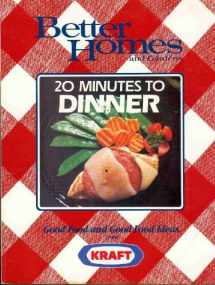 9780696024108-0696024101-Better Homes And Gardens 20 Minutes To Dinner