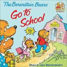 9780613925037-0613925033-The Berenstain Bears Go To School (Turtleback School & Library Binding Edition) (First Time Books)