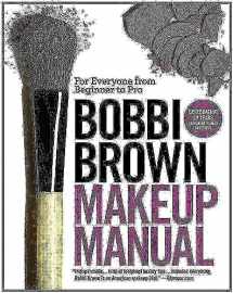 9780446581356-0446581356-Bobbi Brown Makeup Manual: For Everyone from Beginner to Pro