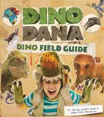 9781642502848-1642502847-Dino Dana: Dino Field Guide (Dinosaur gift)