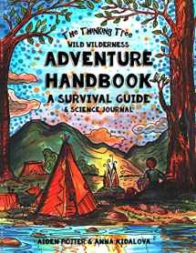 9781985755390-1985755394-The Thinking Tree - Wild Wilderness - Adventure Handbook: A Survival Guide & Science Handbook