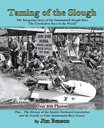 9781985666702-1985666707-Taming of the Slough: The History of the Sammamish Slough Race "The Crookedest Race in the World"
