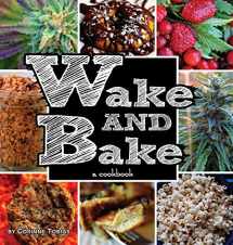 9780990433507-0990433501-Wake & Bake: a cookbook
