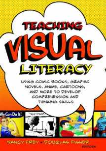 9781412953115-1412953111-Teaching Visual Literacy: Using Comic Books, Graphic Novels, Anime, Cartoons, and More to Develop Comprehension and Thinking Skills