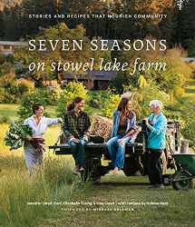 9781989025086-1989025080-Seven Seasons on Stowel Lake Farm: Stories and Recipes that Nourish Community