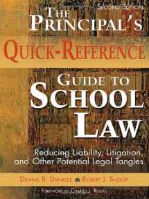 9781412925938-1412925932-The Principal′s Quick-Reference Guide to School Law: Reducing Liability, Litigation, and Other Potential Legal Tangles